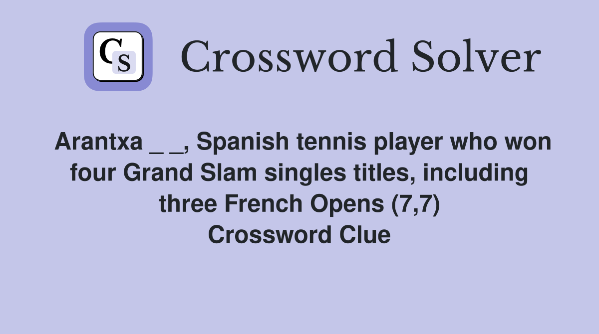 Arantxa _ _, Spanish tennis player who won four Grand Slam singles